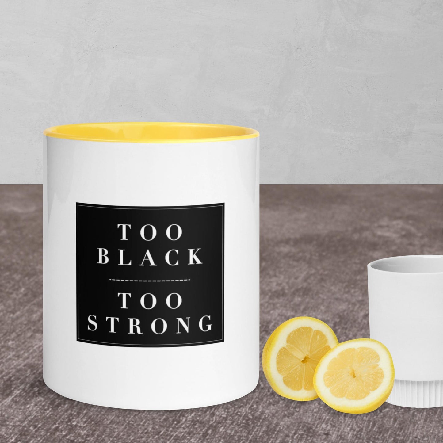 Too Black Too Strong Mug