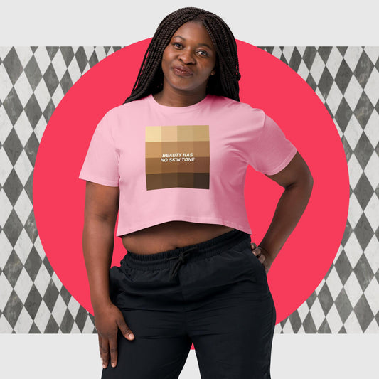 Beauty Has No Skin Tone crop top